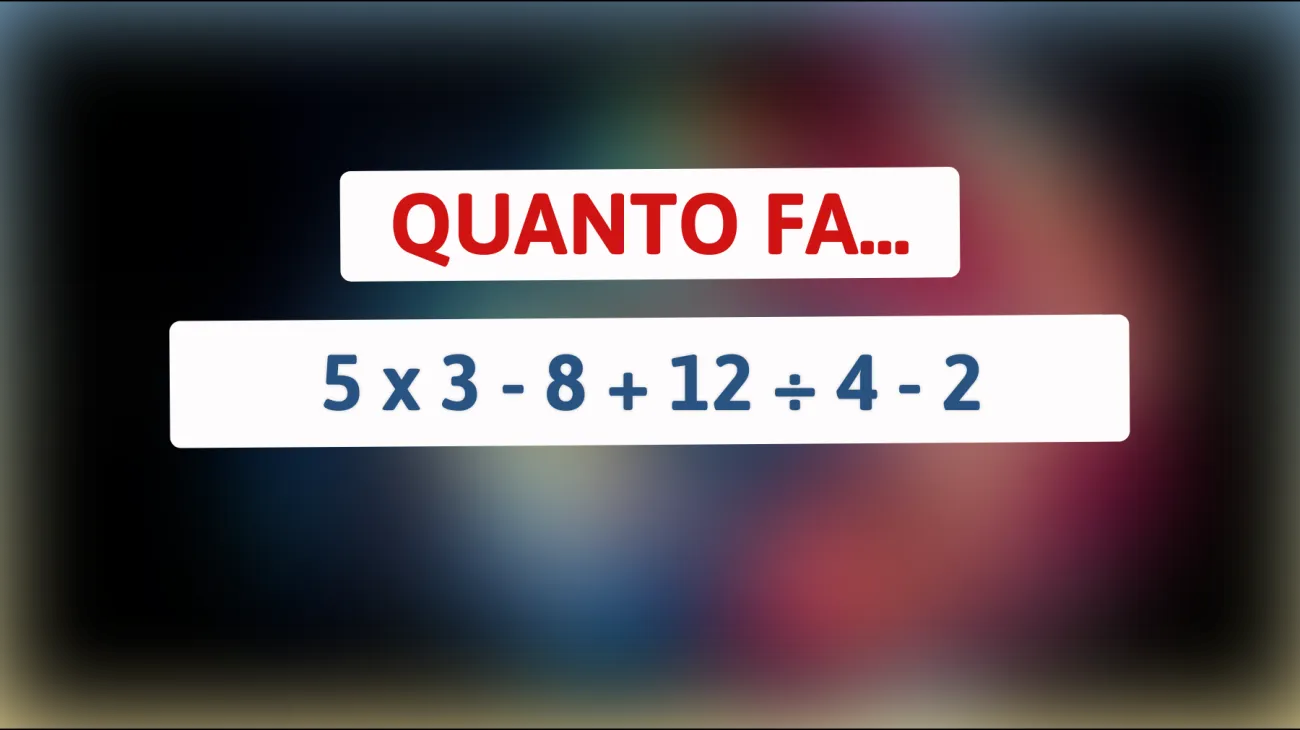 \"Se riesci a risolvere questo indovinello matematico al volo, hai una mente da genio! Scopri se sei tra i pochi che ci riescono!\""